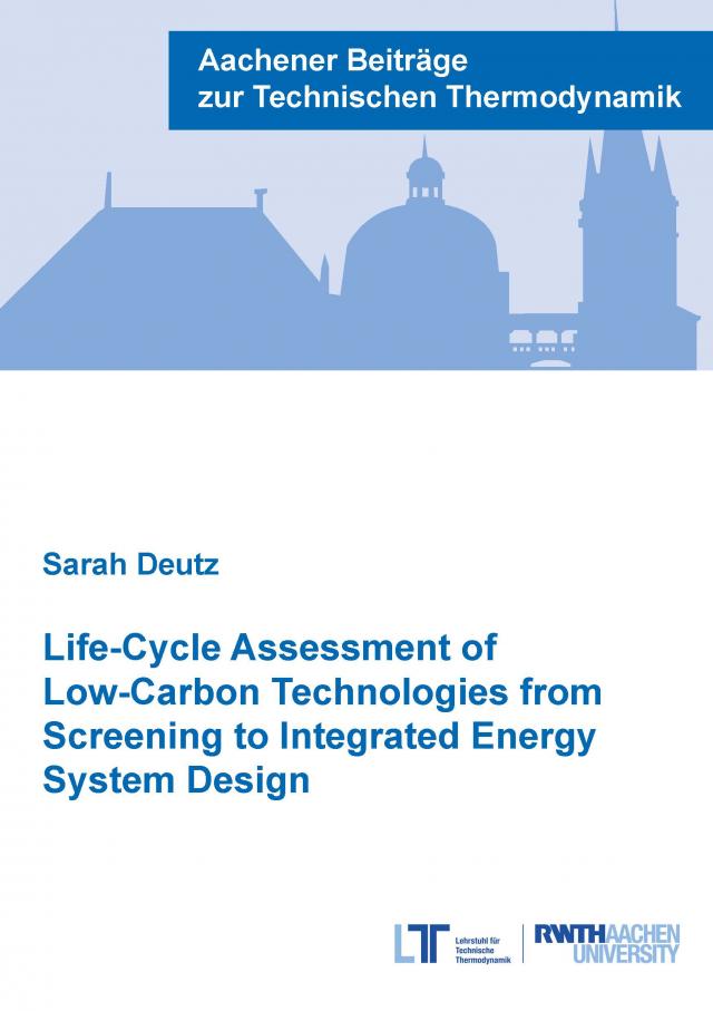 Life-Cycle Assessment of Low-Carbon Technologies from Screening to Integrated Energy System Design