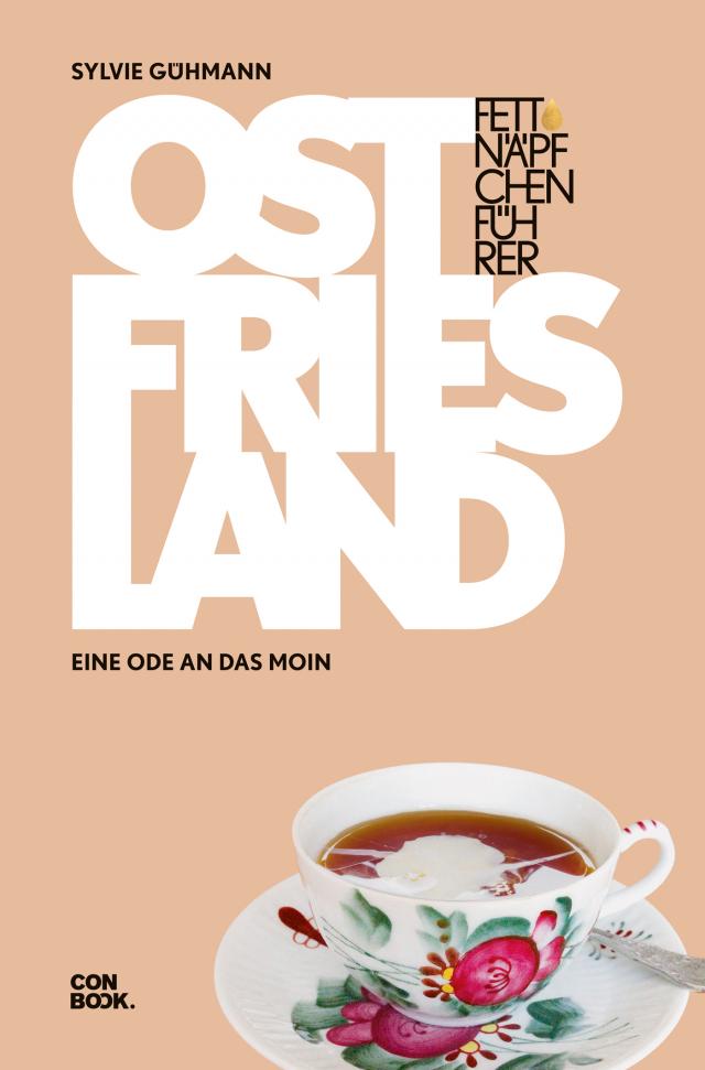 Fettnäpfchenführer Ostfriesland Eine Ode an das Moin (Ein unterhaltsamer Reiseknigge). Auflage. Kartoniert / Broschiert New edition.