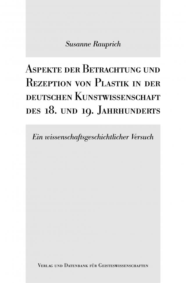 Aspekte der Betrachtung und Rezeption von Plastik in der deutschen Kunstwissenschaft
