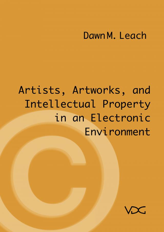 Artists, Artworks and Intellectual Property in an Electronic Environment