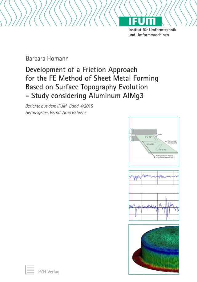 Development of a Friction Approach for the FE Method of Sheet Metal Forming Based on Surface Topography Evolution - Study considering Aluminum AlMg3