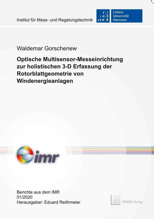 Optische Multisensor-Messeinrichtung zur holistischen 3-D Erfassung der Rotorblattgeometrie von Windenergieanlagen