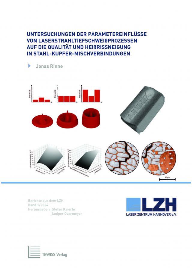Untersuchungen der Parametereinflüsse von Laserstrahltiefschweißprozessen auf die Qualität und Heißrissneigung in Stahl-Kupfer-Mischverbindungen