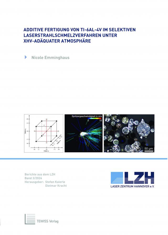Additive Fertigung von Ti-6Al-4V im selektiven Laserstrahlschmelzverfahren unter XHV-adäquater Atmosphäre