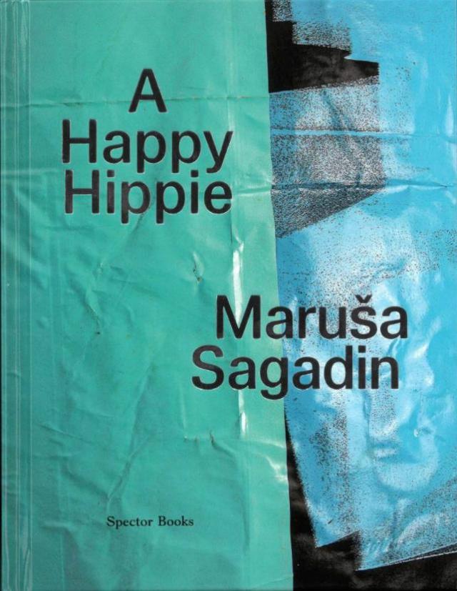 Maruša Sagadin. A Happy Hippie