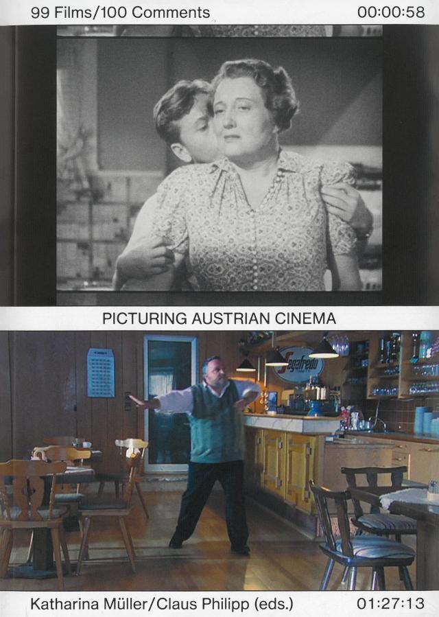 Picturing Austrian Cinema. 99 Films / 100 Comments