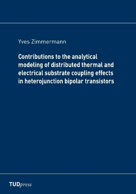 Contributions to the analytical modeling of distributed thermal and electrical substrate coupling effects in heterojunction bipolar transistors