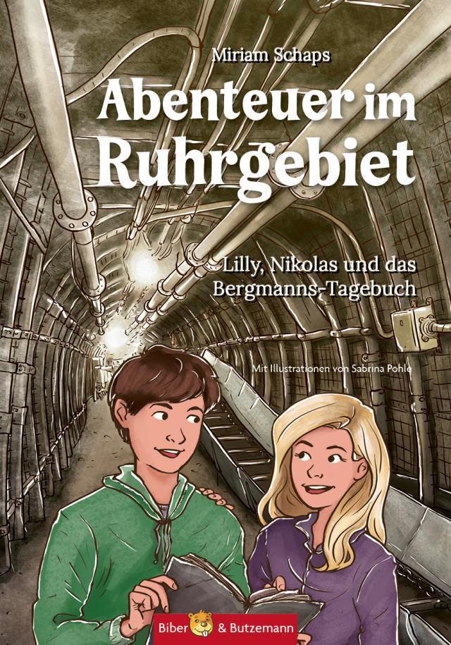 Abenteuer im Ruhrgebiet - Lilly, Nikolas und das Bergmannstagebuch