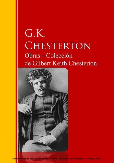Obras ─ Colección  de Gilbert Keith Chesterton Biblioteca de Grandes Escritores  