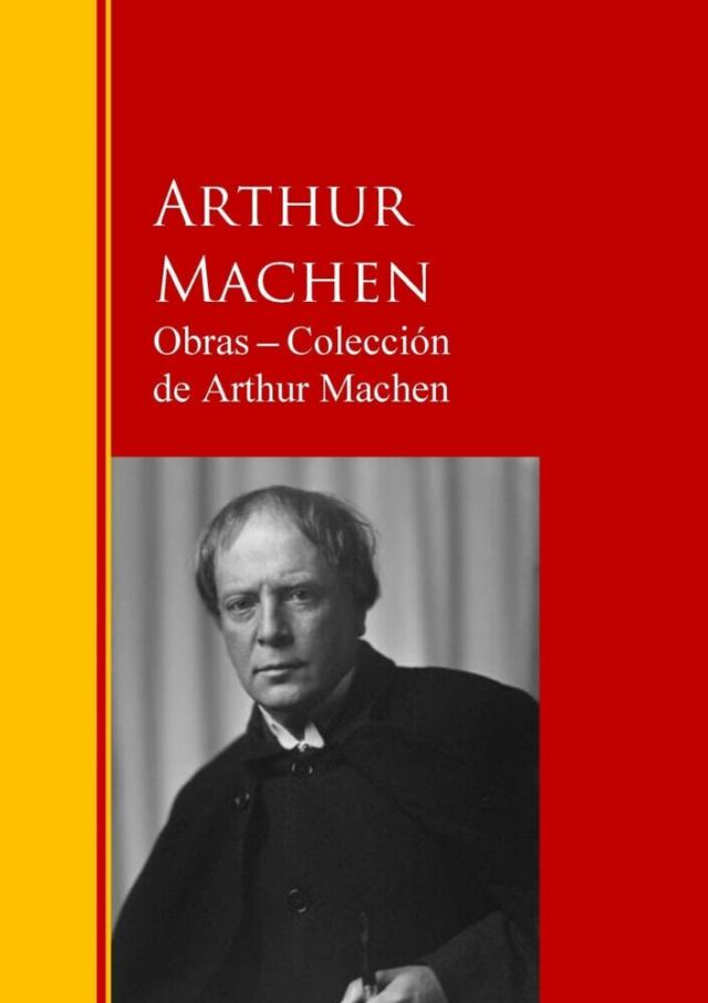 Obras ─ Colección  de Arthur Machen Biblioteca de Grandes Escritores  