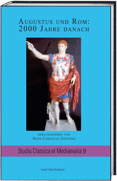 Augustus und Rom: 2000 Jahre danach