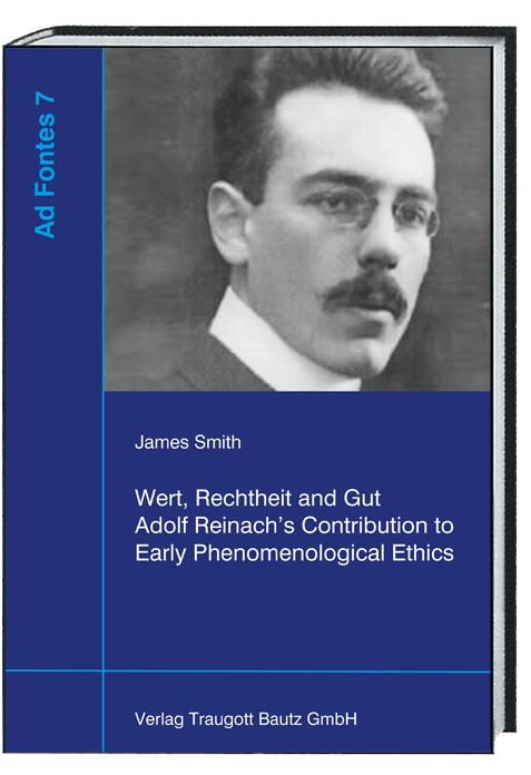 Wert, Rechtheit und Gut Adolf Reinach’s Contribution to Early Phenomenological Ethics