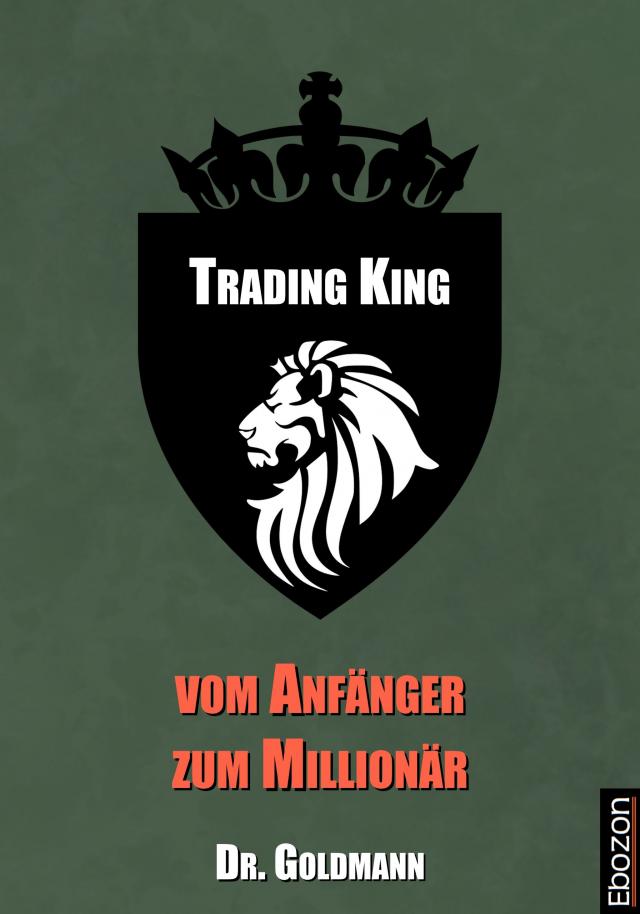 Trading King - vom Anfänger zum Millionär