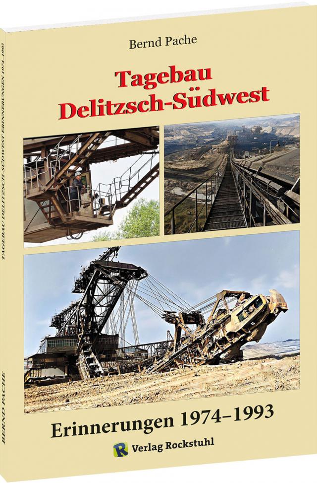 Tagebau Delitzsch-Südwest Erinnerungen 1974–1993