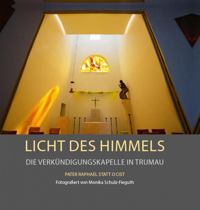 Licht des Himmels – Die Verkündigungskapelle in Trumau