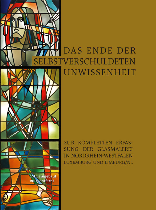 Das Ende der selbstverschuldeten Unwissenheit – Zur kompletten Erfassung der Glasmalerei in Nordrhein-Westfalen, Luxemburg und Limburg/NL
