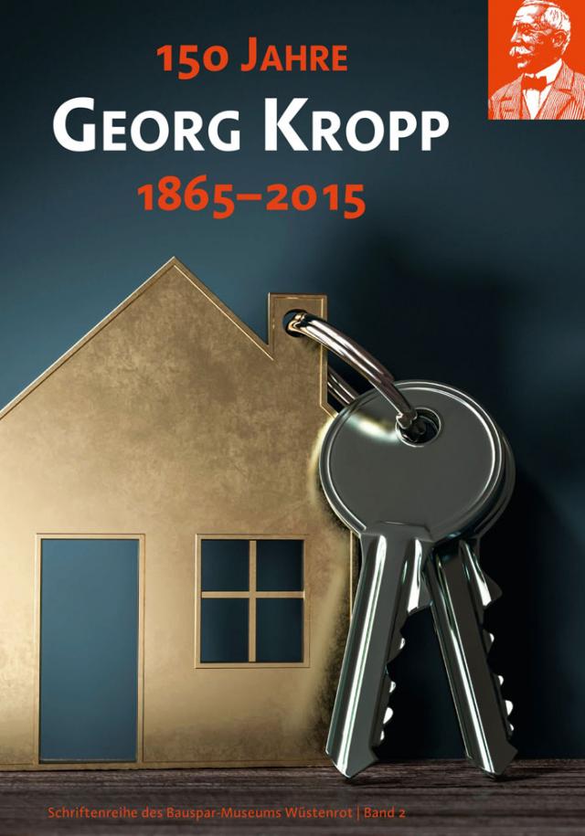 150 Jahre Georg Kropp 1865–2015