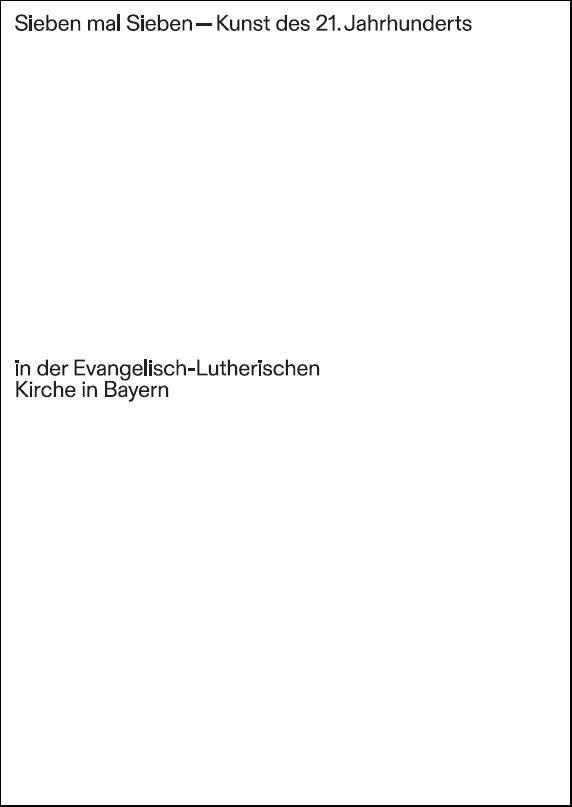 Sieben mal Sieben – Kunst des 21. Jahrhunderts in der Evangelisch-Lutherischen Kirche in Bayern