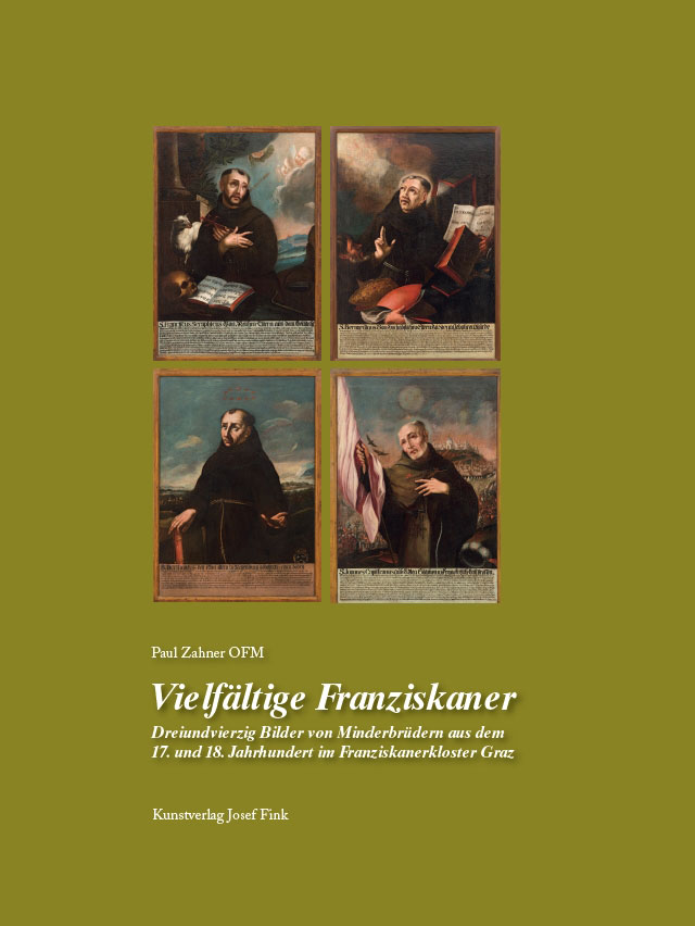 Vielfältige Franziskaner – Dreiundvierzig Bilder von Minderbrüdern aus dem 17. und 18. Jahrhundert im Franziskanerkloster Graz