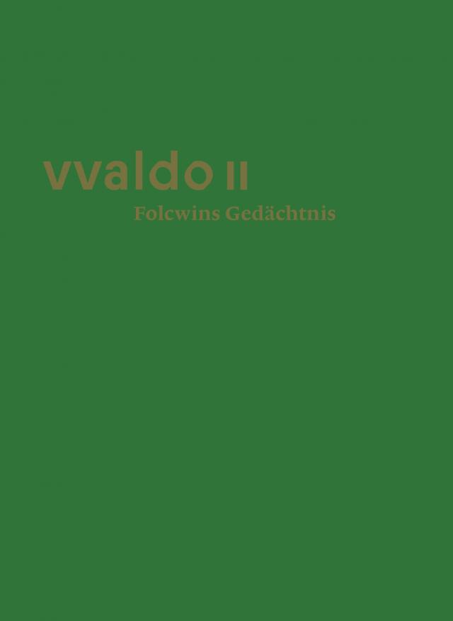 vvaldo II – Folcwins Gedächtnis