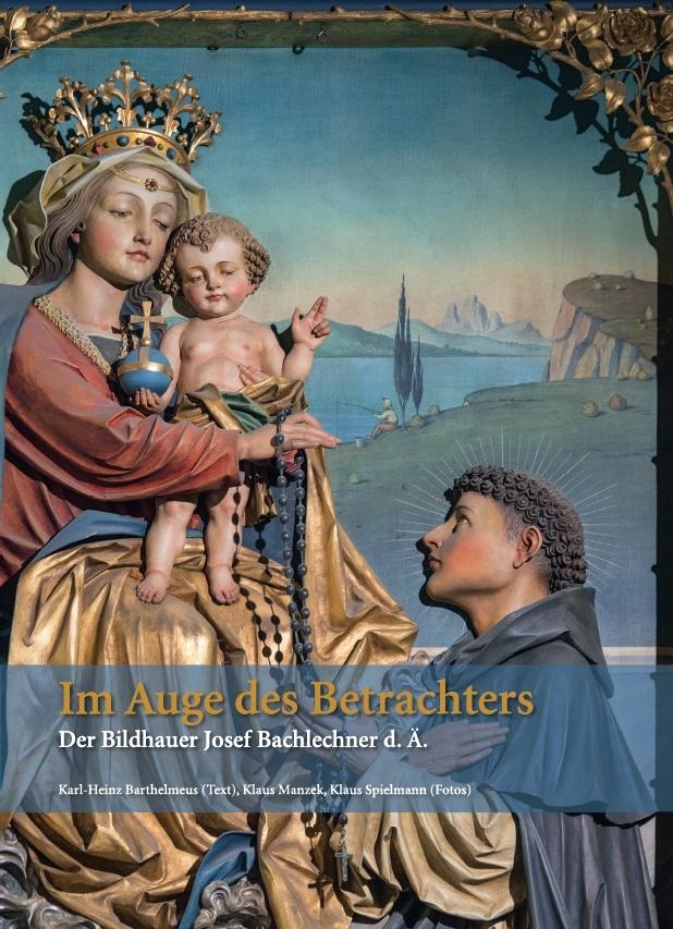 Im Auge des Betrachters – Der Bildhauer Josef Bachlechner d. Ä.
