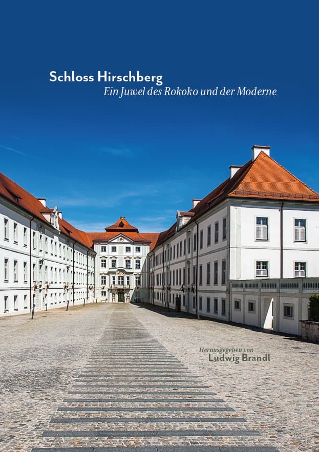 Schloss Hirschberg – Ein Juwel des Rokoko und der Moderne