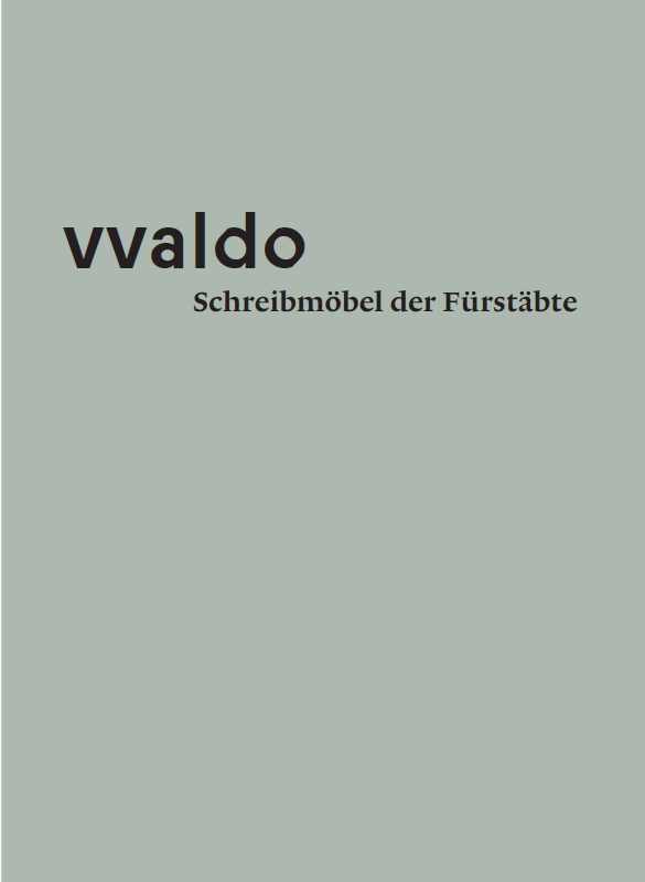 vvaldo – Schreibmöbel der Fürstäbte