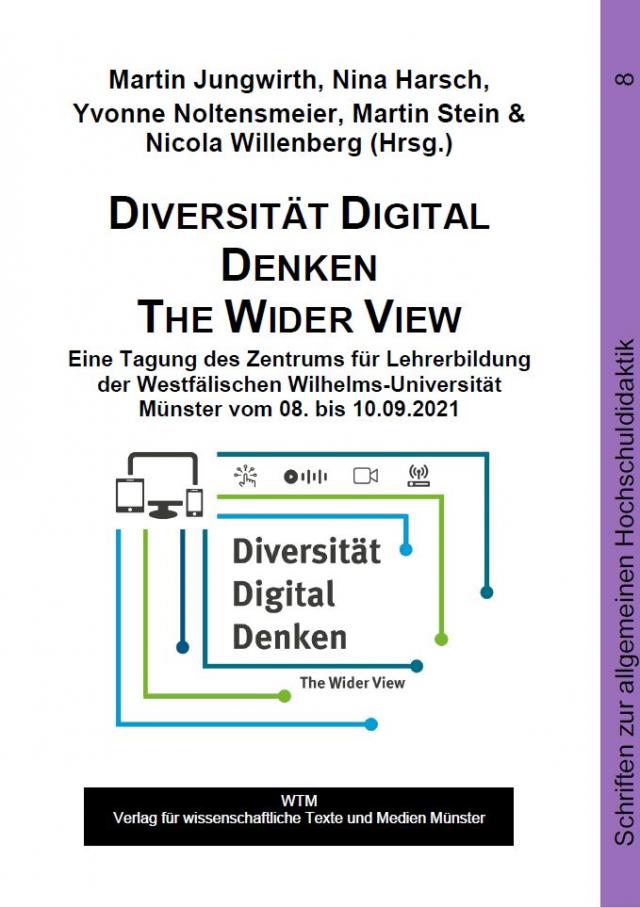 Diversität Digital Denken - The Wider View Schriften zur allgemeinen Hochschuldidaktik  
