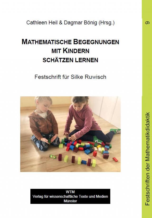 Mathematische Begegnungen mit Kindern schätzen lernen Festschriften der Mathematikdidaktik  