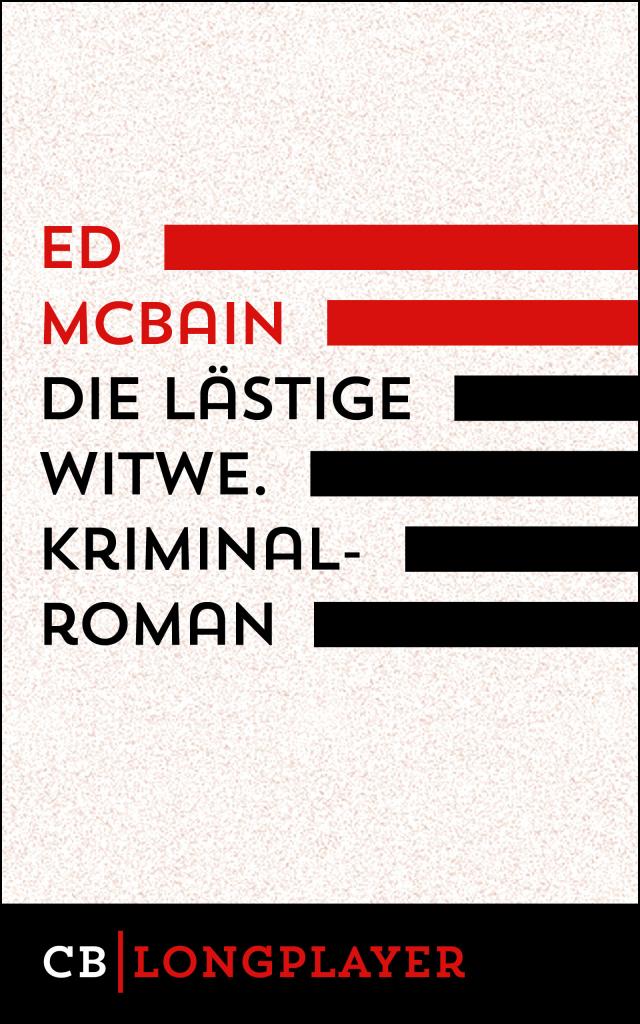 Ed McBain: Die lästige Witwe. Kriminalroman aus dem 87. Polizeirevier
