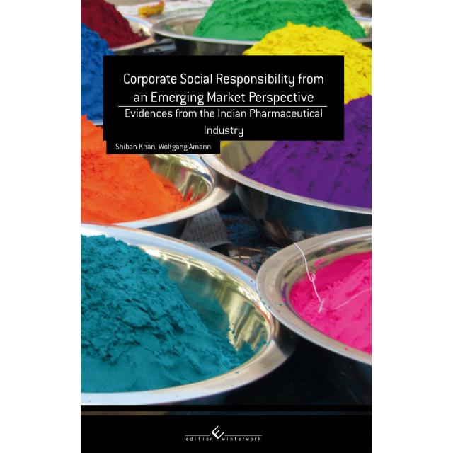 Corporate Social Responsibility from an Emerging Market Perspective: Evidences from the Indian Pharmaceutical Industry edition