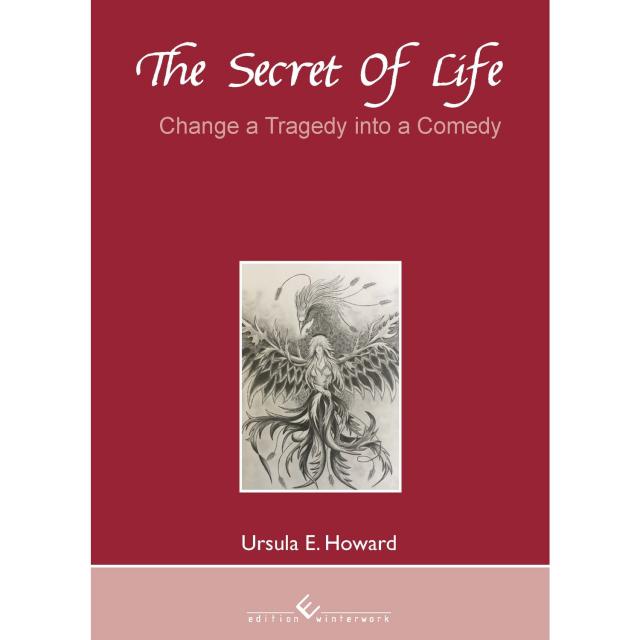 The Secret of Life - Change a Tragedy into a Comedy