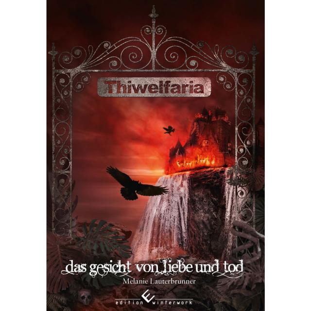 Thiwelfaria - Das Gesicht von Liebe und Tod