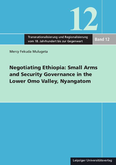 Negotiating Ethiopia: Small Arms and Security Governance in the Lower Omo Valley, Nyangatom