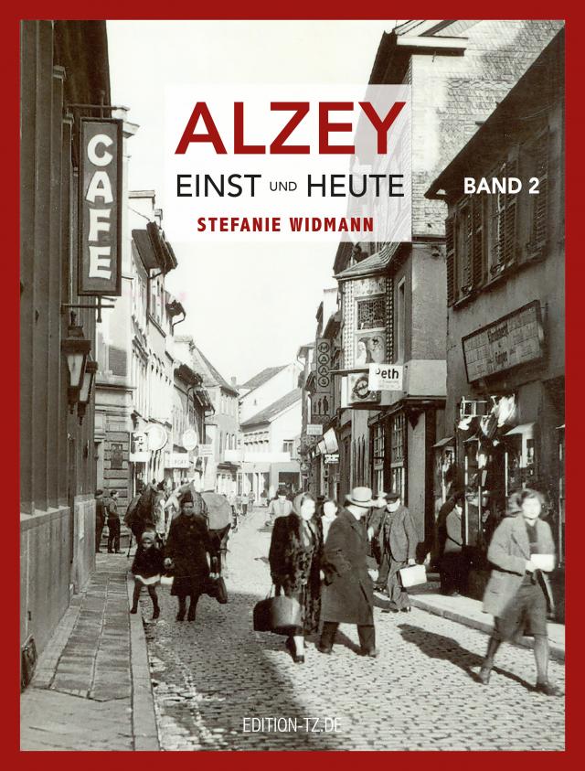 Alzey Einst und Heute