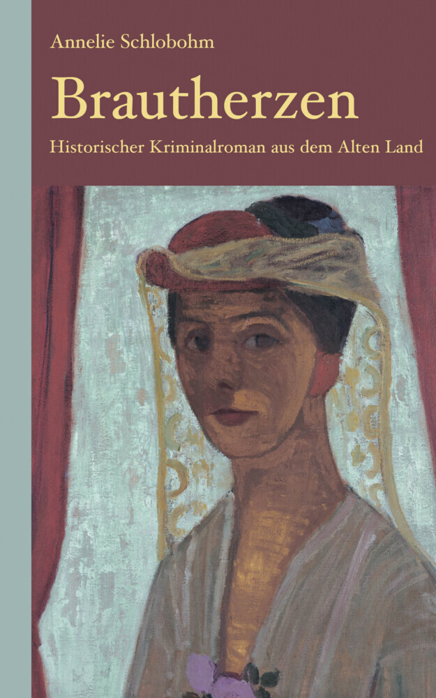 Brautherzen: Historischer Kriminalroman aus dem Alten Land Krischan Lührs ermittelt im Alten Land  