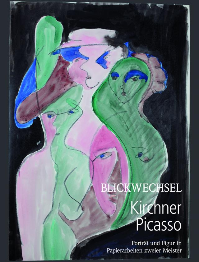 Blickwechsel Kirchner-Picasso.Porträt und Figur in Papierarbeiten zweier Meister