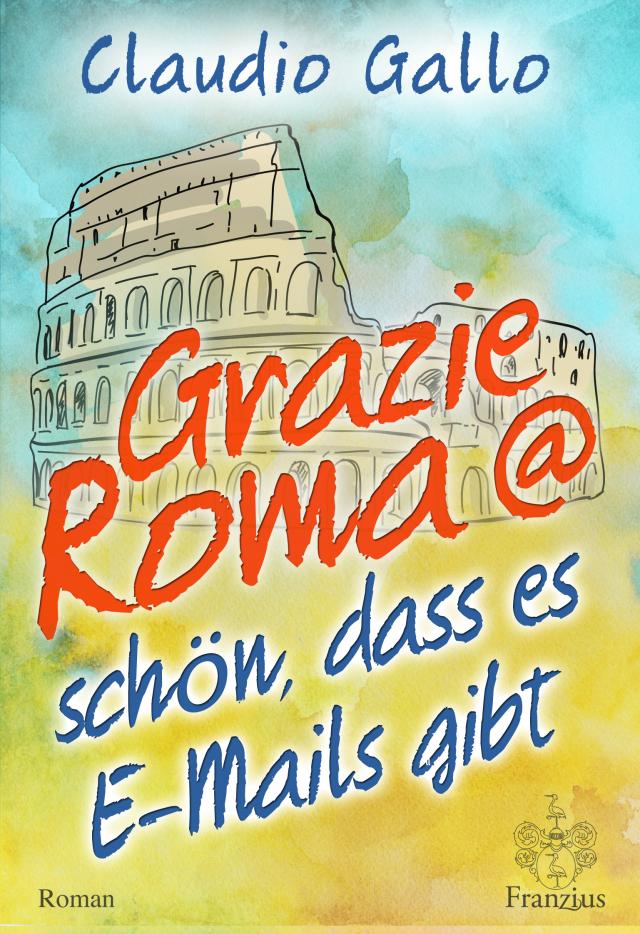Grazie Roma @ schön, dass es E-Mails gibt