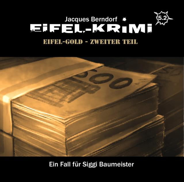 Eifel-Krimi - Eifel-Gold. Tl.2, 2 Audio-CD