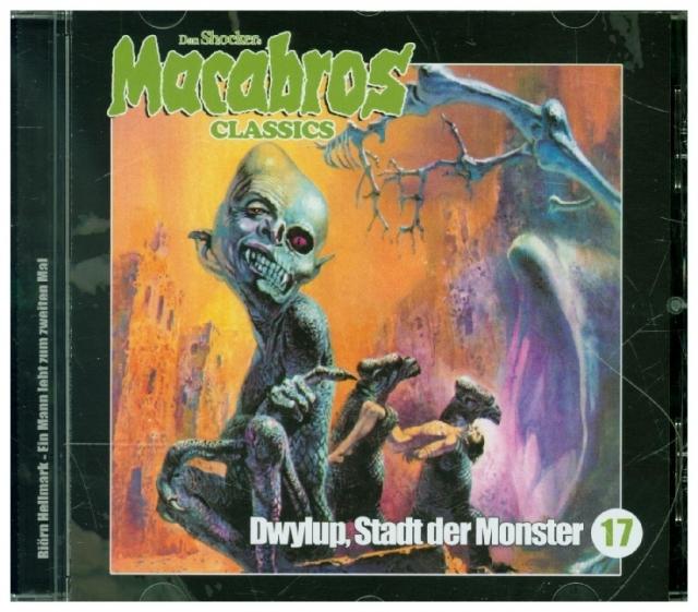 Macabros Classics - Dwylup, Stadt der Monster. Tl.17, 1 Audio-CD, 1 Audio-CD