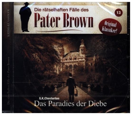 Die rätselhaften Fälle des Pater Brown - Paradies der Diebe. Folge.13, 1 Audio-CD