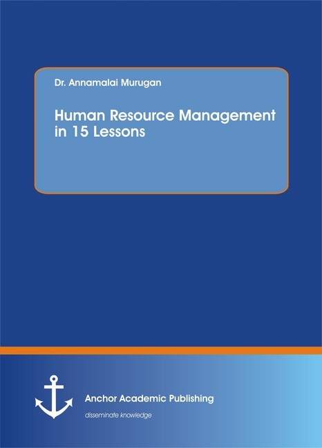 Human Resource Management in 15 Lessons