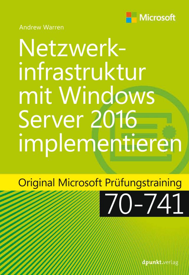 Netzwerkinfrastruktur mit Windows Server 2016 implementieren Original Microsoft Training  