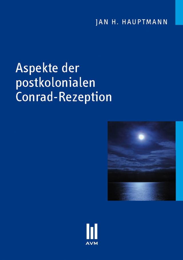 Aspekte der postkolonialen Conrad-Rezeption