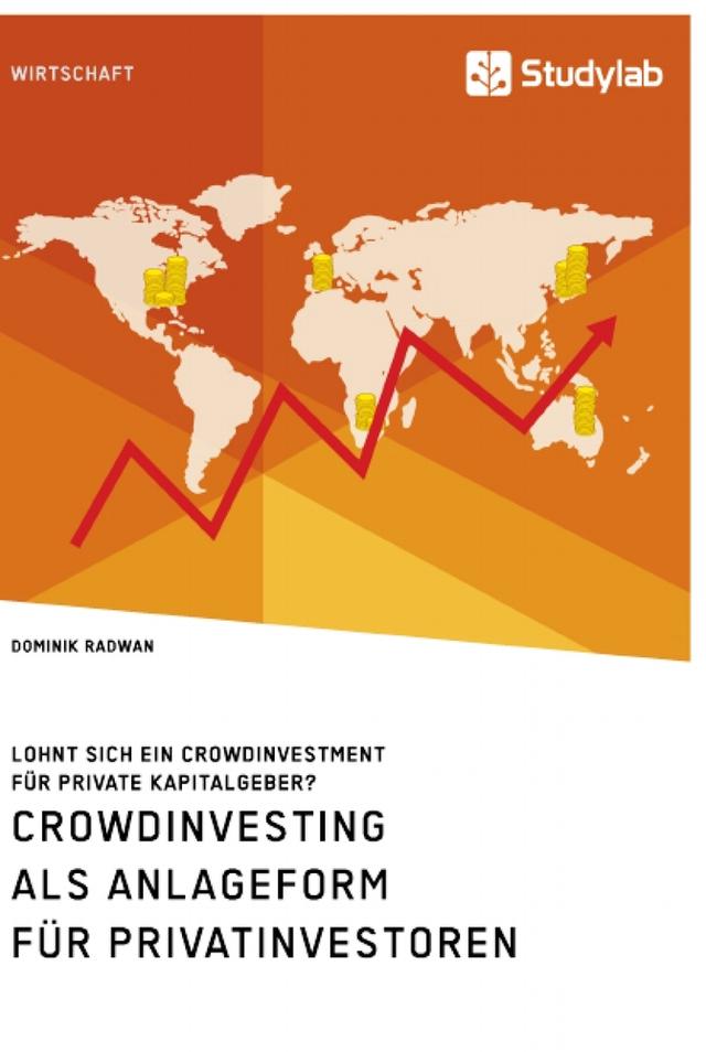 Crowdinvesting als Anlageform für Privatinvestoren. Lohnt sich ein Crowdinvestment für private Kapitalgeber?