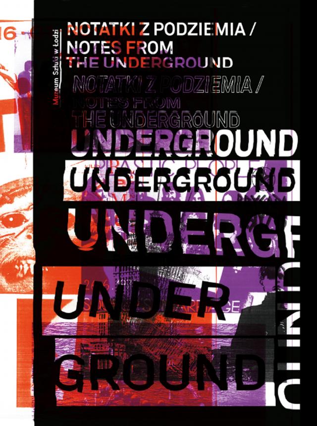 Notes from the Underground (Notatki Z Podziemia) Art and Alternative Music in Eastern Europe 1968 - 1994
