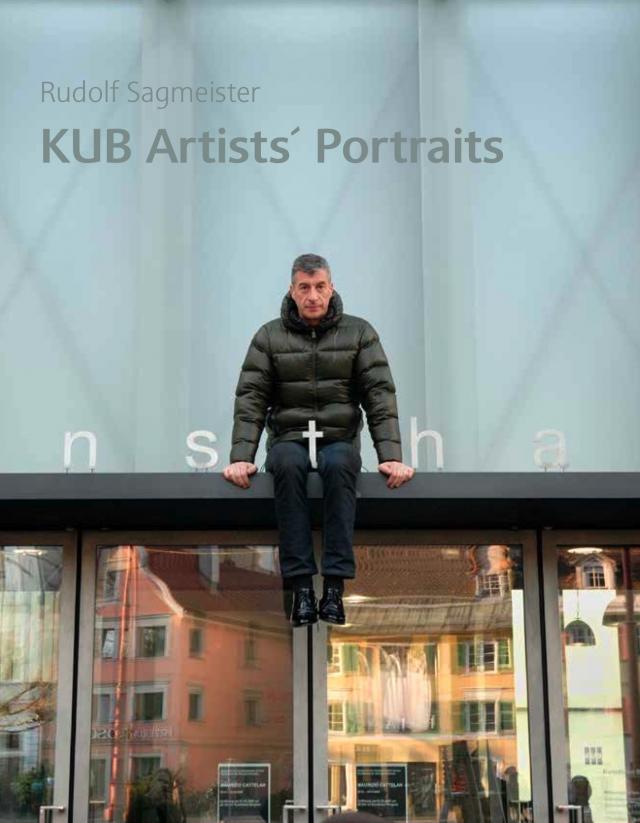 Rudolf Sagmeister. KUB Artists´ Portraits