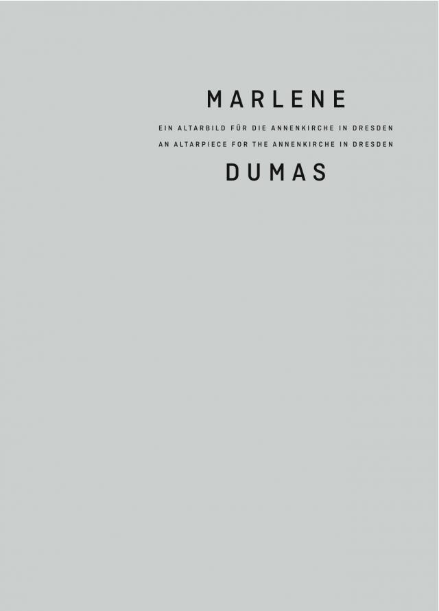 Marlene Dumas. Ein Altarbild für die Annenkirche in Dresden. An Altarpiece for the Annenkirche in Dresden