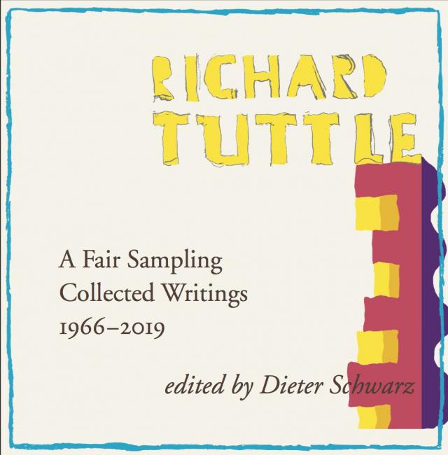 Richard Tuttle. A Fair Sampling. Collected Writings 1966–2019