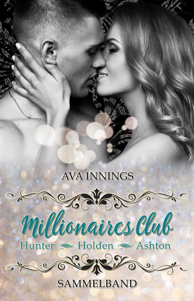 Sammelband Millionaires Club – Hunter | Holden | Ashton